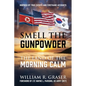 Smell the Gunpowder: The Land of the Morning Calm - Hardcover