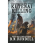 Kutenai Killing - Paperback