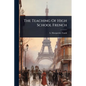 The Teaching Of High School French - Paperback