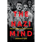 The Nazi Mind: Twelve Warnings from History - Hardcover