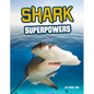 Shark Superpowers - Hardcover