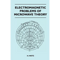 Electromagnetic Problems Of Microwave Theory - Paperback
