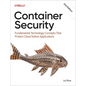 Container Security: Fundamental Technology Concepts That Protect Cloud Native Applications - Paperback