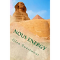 Nous Energy: Healing Power of the Pyramids - Paperback