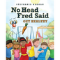 No Head Fred Said: Get Healthy - Paperback