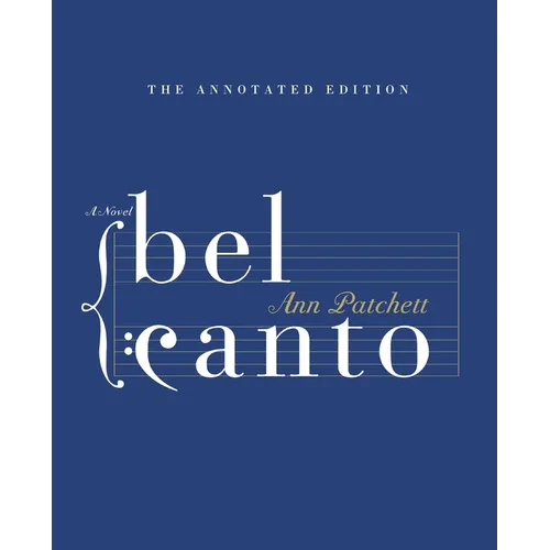Bel Canto Annotated Edition - Hardcover