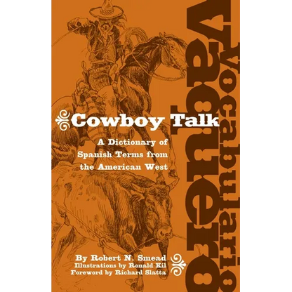 Vocabulario Vaquero/Cowboy Talk: A Dictionary of Spanish Terms from the American West - Paperback