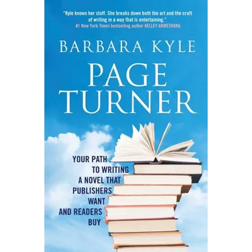 Page-Turner: Your Path to Writing a Novel That Publishers Want and Readers Buy - Paperback