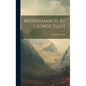 Middlemarch, By George Eliot - Hardcover