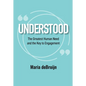 UNDERSTOOD The Greatest Human Need and the Key to Engagement - Paperback