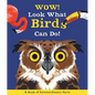 Wow! Look What Birds Can Do - Hardcover