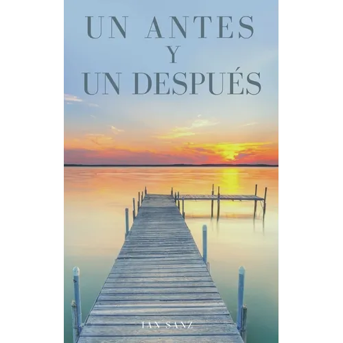 Un antes y un después: Cómo afrontar el duelo por la muerte de un ser querido - Paperback