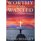 Worthy and Wanted: Know God. Find Yourself. Fulfill Your Purpose - Hardcover