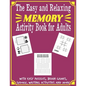 The Easy and Relaxing Memory Activity Book for Adults With Easy Puzzles, Brain Games, Sudoku, Writing Activities And More: Spot the Odd One Out, Logic - Paperback