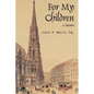 For My Children: A Memoir - Paperback