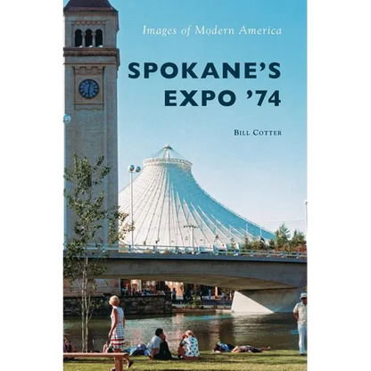 Spokane's Expo '74 - Hardcover