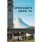 Spokane's Expo '74 - Hardcover