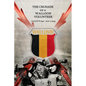 The Crusade of a Walloon Volunteer: August 8, 1941 - May 5, 1945 - Paperback