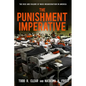The Punishment Imperative: The Rise and Failure of Mass Incarceration in America - Paperback