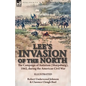 Lee's Invasion of the North: the Campaign of Antietam (Sharpsburg), 1862, during the American Civil War - Paperback