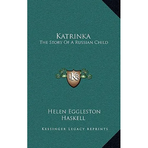 Katrinka: The Story Of A Russian Child - Hardcover