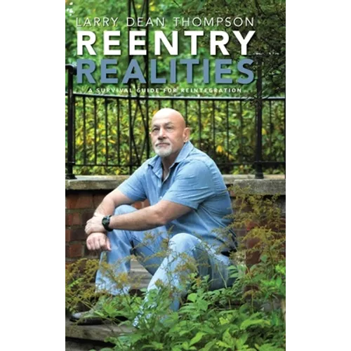 Reentry Realities: A Survival Guide for Reintegration - Hardcover