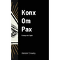 Konx Om Pax - Hardcover