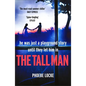 The Tall Man: The 'Must-Read' Gripping Page-Turner You Won't Be Able to Put Down - Paperback