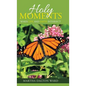 Holy Moments: When Life and Faith Intersect - Hardcover