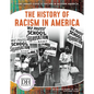 History of Racism in America - Library Binding