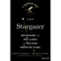 The Stargazer: Unleashing the Brilliance of Building Brighter Teams - Hardcover