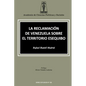 La Reclamación de Venezuela Sobre El Territorio Esequibo - Paperback