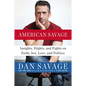 American Savage: Insights, Slights, and Fights on Faith, Sex, Love, and Politics - Paperback