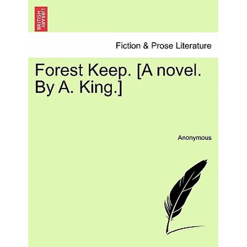 Forest Keep. [A Novel. by A. King.] - Paperback