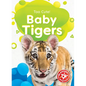 Baby Tigers - Library Binding