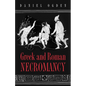 Greek and Roman Necromancy - Paperback