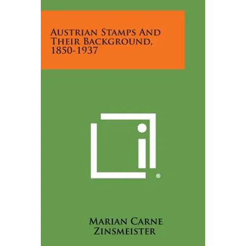 Austrian Stamps and Their Background, 1850-1937 - Paperback