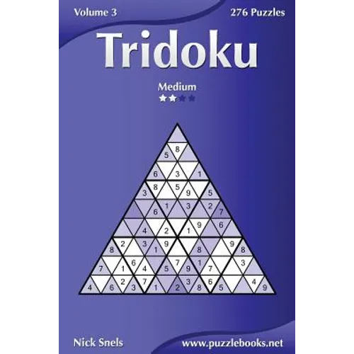 Tridoku - Medium - Volume 3 - 276 Puzzles - Paperback