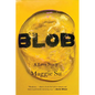 Blob: A Love Story - Hardcover