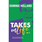 Dominic Holland Takes on Life Vol.2 - Hardcover