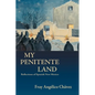 My Penitente Land: Reflections of Spanish New Mexico - Hardcover