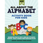 All About the Alphabet Activity Book for Kids 4-8: Handwriting Practice Sheets, Word and Letter Match Exercises, Puzzles, Letter Recognition, Coloring - Paperback