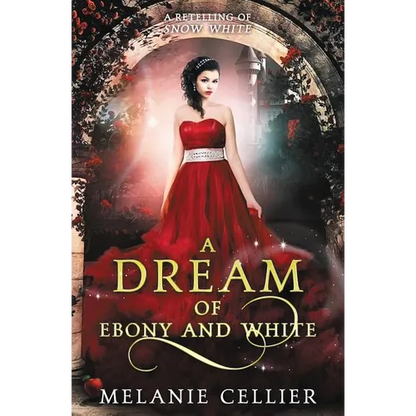 A Dream of Ebony and White: A Retelling of Snow White - Paperback