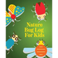 Nature Bug Log For Kids: Insects and Spiders Nature Study Outdoor Science Notebook - Paperback