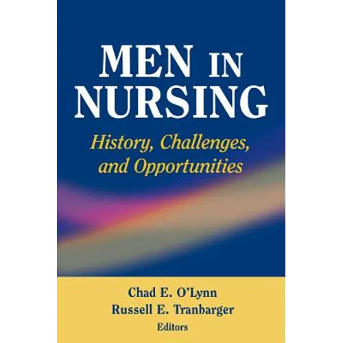 Men in Nursing: History, Challenges, and Opportunities - Paperback