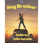 Hey Brother children's coloring book - Paperback