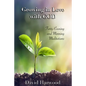 Growing in Love with God: Forty Evening and Morning Meditations - Paperback