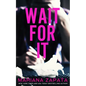 Wait For It - Paperback