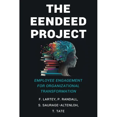 The EENDEED Project: Employee Engagement for Organizational Transformation - Paperback