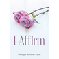 I Affirm - Paperback